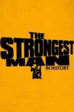 Watch The Strongest Man in History 5movies