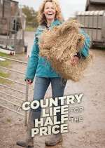 Watch A Country Life for Half the Price with Kate Humble 5movies