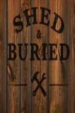 Watch Shed and Buried 5movies