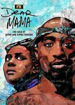 Watch Dear Mama: The Saga of Afeni and Tupac Shakur 5movies