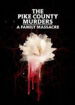 Watch The Pike County Murders: A Family Massacre 5movies