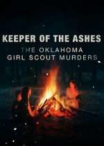 Watch Keeper of the Ashes: The Oklahoma Girl Scout Murders 5movies