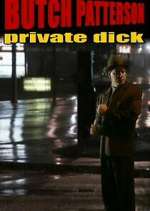 Watch Butch Patterson: Private Dick 5movies