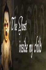 Watch The Ghost Inside My Child 5movies