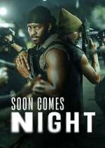 Watch Soon Comes Night 5movies