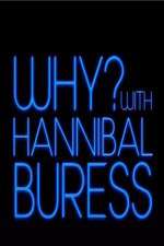 Watch Why? With Hannibal Buress 5movies