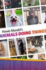 Watch Howie Mandel\'s Animals Doing Things 5movies