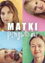 Watch Matki Pingwinów 5movies