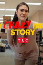 Watch My Crazy Birth Story 5movies