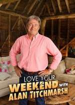 Watch Love Your Weekend with Alan Titchmarsh 5movies