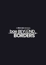 Watch Bae Beyond Borders 5movies