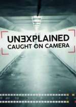 Watch Unexplained: Caught on Camera 5movies