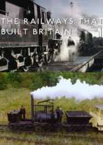 Watch The Railways That Built Britain with Chris Tarrant 5movies