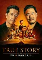 Watch True Story with Ed & Randall 5movies