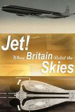 Watch Jet When Britain Ruled the Skies 5movies