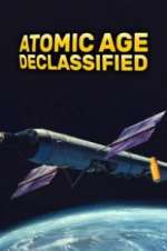Watch Atomic Age Declassified 5movies