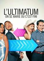 Watch Ultimatum: On se marie ou c'est fini 5movies