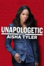 Watch Unapologetic with Aisha Tyler 5movies