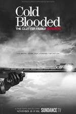 Watch Cold Blooded: The Clutter Family Murders 5movies