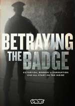 Watch Betraying the Badge 5movies