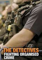 Watch The Detectives: Fighting Organised Crime 5movies