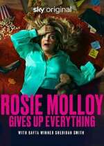 Watch Rosie Molloy Gives Up Everything 5movies