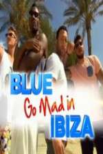 Watch Blue Go Mad in Ibiza 5movies