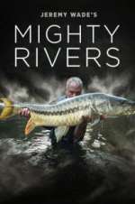 Watch Jeremy Wade's Mighty Rivers 5movies