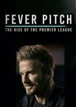 Watch Fever Pitch: The Rise of the Premier League 5movies