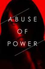 Watch Abuse of Power 5movies