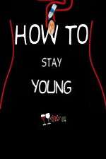 Watch How To Stay Young 5movies