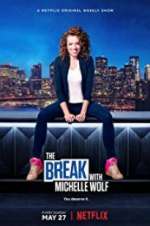Watch The Break with Michelle Wolf 5movies