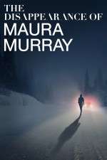 Watch The Disappearance of Maura Murray 5movies