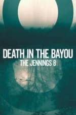 Watch Death in the Bayou: The Jennings 8 5movies