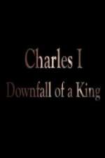 Watch Charles I: Downfall of a King 5movies