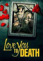 Watch Love You to Death 5movies