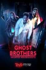 Watch Ghost Brothers: Haunted Houseguests 5movies