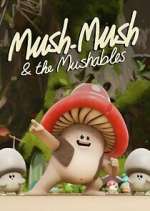 Watch Mush Mush and the Mushables 5movies