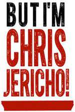 Watch But I'm Chris Jericho! 5movies