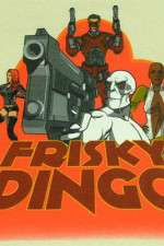 Watch Frisky Dingo 5movies