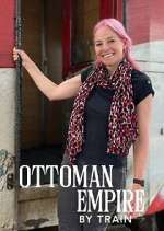 Watch Ottoman Empire by Train with Alice Roberts 5movies