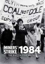 Watch The Miners' Strike 1984: The Battle for Britain 5movies