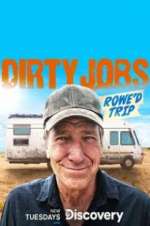 Watch Dirty Jobs: Rowe\'d Trip 5movies