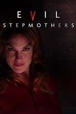 Watch Evil Stepmothers 5movies