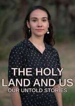 Watch The Holy Land and Us - Our Untold Stories 5movies