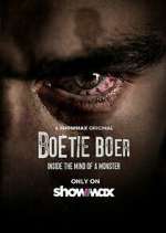 Watch Boetie Boer: Inside the Mind of a Killer 5movies