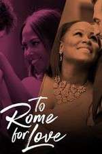 Watch To Rome for Love 5movies