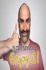 Watch Brody Stevens: Enjoy It! 5movies