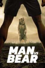 Watch Man vs Bear 5movies