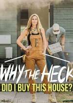 Watch Why the Heck Did I Buy This House? 5movies